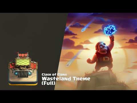 Wasteland - Clash of Clans Scenery Theme/Music (Full)