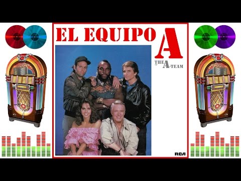 EL EQUIPO A - The A Team (Official Album Versions) (((STEREO))) HD