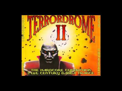 Terrordrome 2 CD1 + CD2 + CD3 The Hardcore Cyberpunk 21St Century Gabba Trance (Mokum Records 1994)