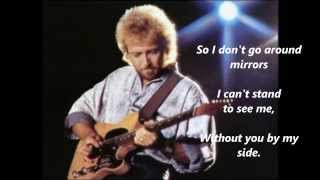 I  Never Go Around Mirrors   Keith Whitley