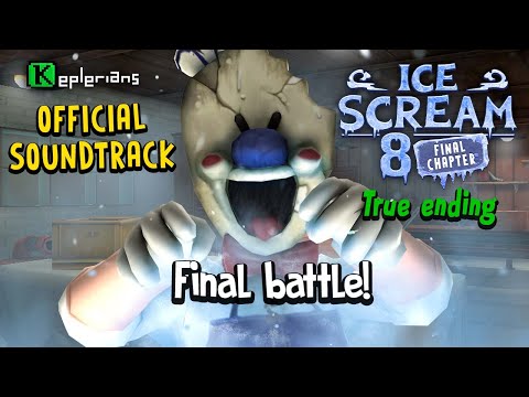 ICE SCREAM 8 TRUE ENDING UPDATE OFFICIAL SOUNDTRACK | Final battle! | Keplerians MUSIC 🎶