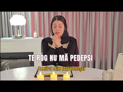 AMIRA - TE ROG NU MA PEDEPSI 🙏❤️‍🩹