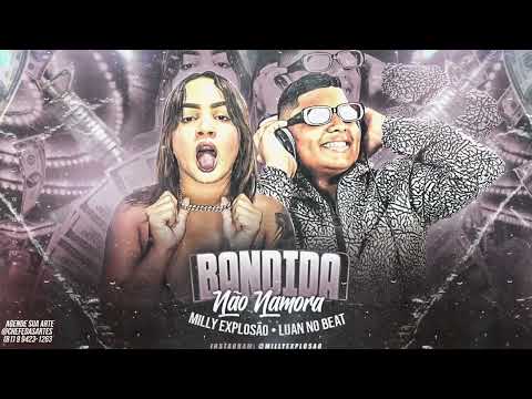 MILLY EXPLOSÃO - BANDIDA NÃO NAMORA , ( LUAN NO BEAT ) REMIX BREGA FUNK