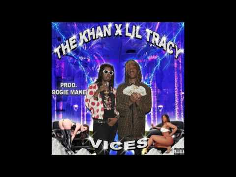 THE KHAN x LIL TRACY - VICES (Prod. by OogieMane)
