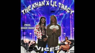 THE KHAN x LIL TRACY - VICES (Prod. by OogieMane)