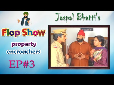 Jaspal Bhatti's Flop Show | Property Encroachers | Ep 3