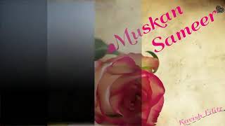 Muskan and Sameer love status song ❤❤