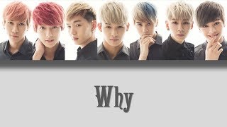 BTOB - Why LYRICS [COLOR CODED KOR|ROM|ENG]