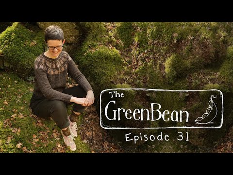 The Green Bean Podcast Episode 31