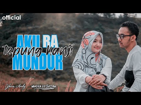 AKU RA MUNDUR (TEPUNG KANJI) - Wandra x Jihan Audy | OFFICIAL MV