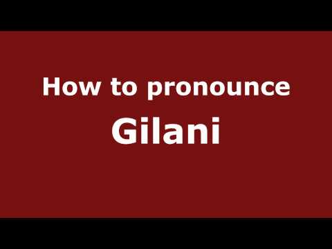 Pronounce Names - How to Pronounce Gilani
