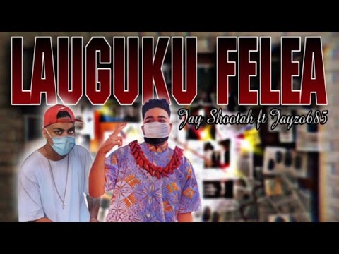 Jay Shootah x JAYZO - Lauguku Felea (Official Audio)