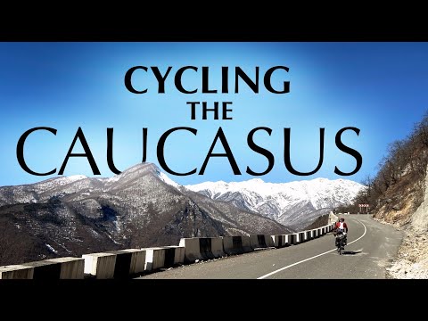CYCLING BERLIN TO ASIA - Ep. 7 / CYCLING THE CAUCASUS