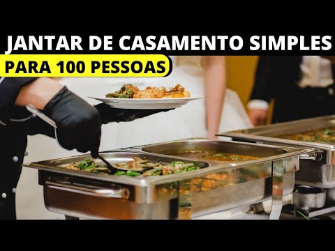 JANTAR DE CASAMENTO SIMPLES PARA 100 PESSOAS: O que servir?