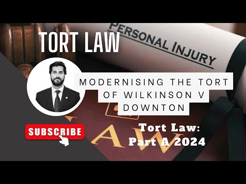 Modernising the Tort of Wilkinson v Downton| Part A Tort 2024
