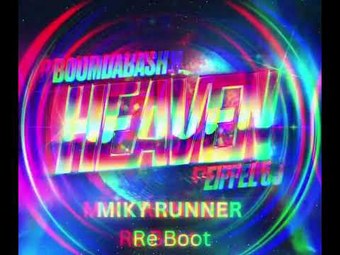 Boomdabash feat. Eiffel 65 - HEAVEN ( Miky Runner ReBoot)