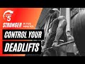 Why YOU Should Control Your Deadlift Down | Stronger in 5