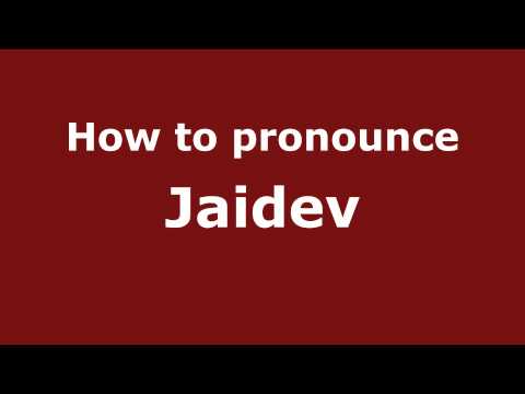 Pronounce Names - How to Pronounce Jaidev