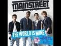 MainStreet - The World Is Mine (Lyrics) 