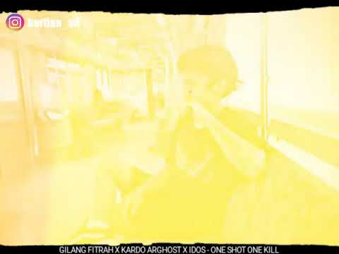 GILANG FITRAH X KARDO ARGHOST X IDOS - ONE SHOT ONE KILL (COVER VIDEO)