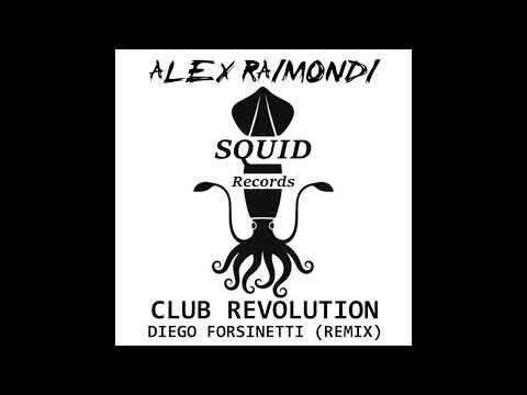 Club Revolution (Diego Forsinetti Remix) - Alex Raimondi