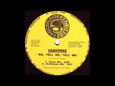 Shavonne - So Tell me, Tell me
