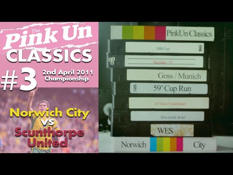 Pinkun Classics #3 - Norwich City 6-0 Scunthorpe United