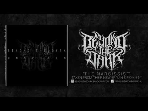 BEYOND THE DARK - UNSPOKEN (OFFICIAL EP PREMIERE 2017)