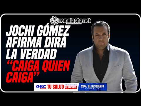Jochi Gómez afirma que dirá la verdad “caiga quien caiga”