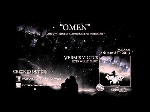 Eyes Wired Shut - Omen (New 2013)