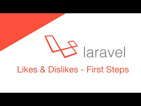 Laravel 5 2 PHP Build a social network Likes Dislikes 1 3 Models AJAX