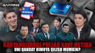 Kartangizdagi pullar xavf ostida | Uni qanday himoya qilish mumkin? | GAPiRING