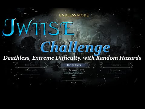 Endurance, Builders, Deathless, Extreme, with Random Hazards, under 2 hours!