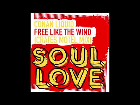 Conan Liquid 'Free Like The Wind' (Extended Mix)