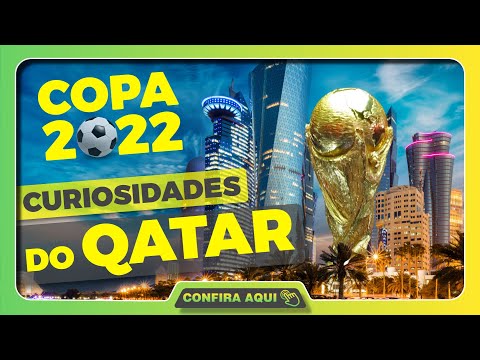 COPA DO MUNDO 2022 QATAR (CURIOSIDADES DO QATAR)