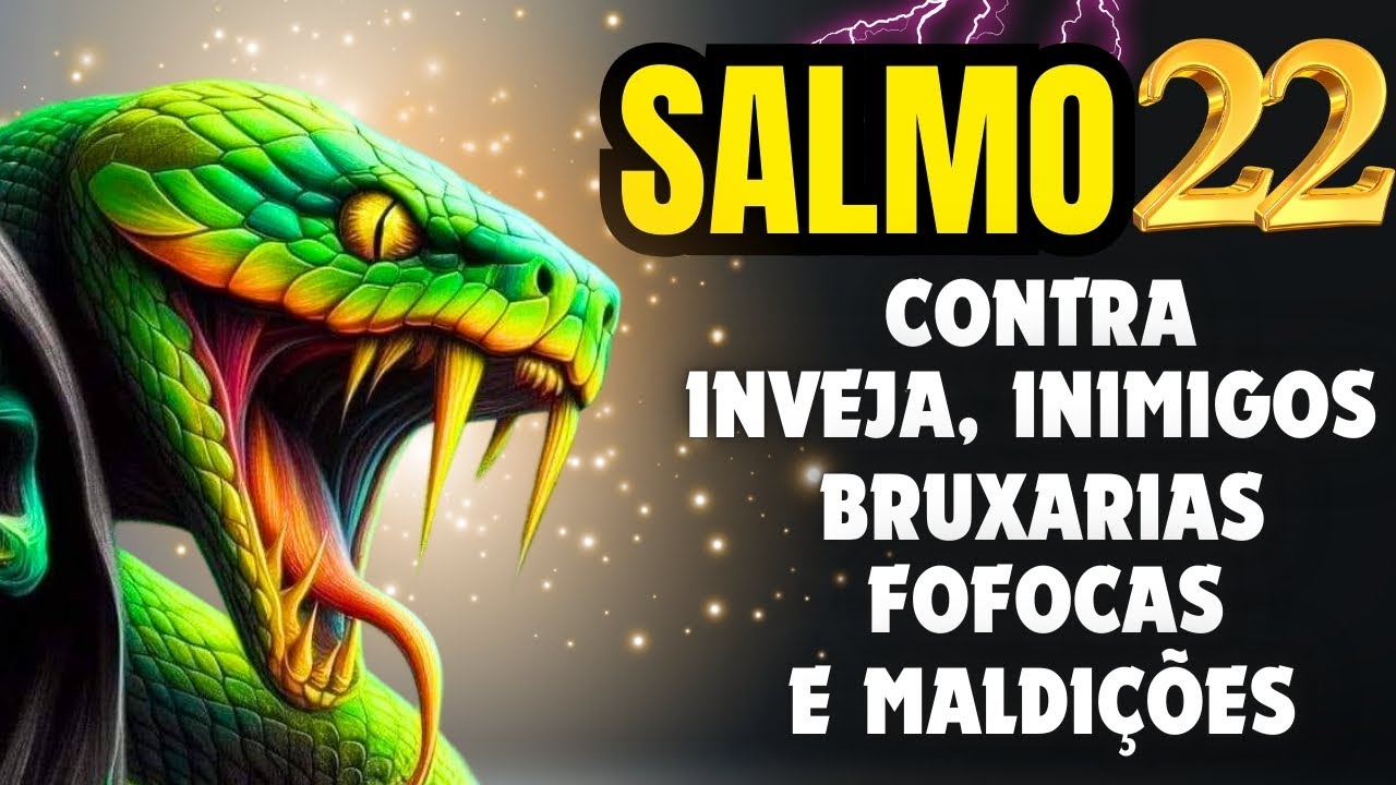 DESCUBRA O PODER DO SALMO 22: PARA AFASTAR INIMIGOS, INVEJA, MALDIÇÕES, FOFOCAS E RUÍNA.