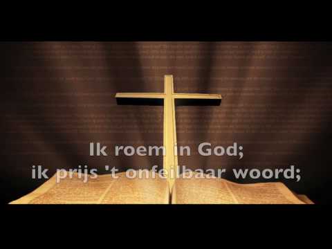 Psalm 56 vers 5 Ik roem in God; ik prijs 't onfeilbaar woord