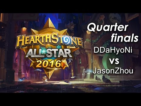 Hearthstone ALLSTAR Quarterfinal - DDaHyoNi vs JasonZhou