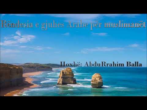 Rëndësia e gjuhës Arabe për muslimanët - Hoxhë: AbduRrahim Balla