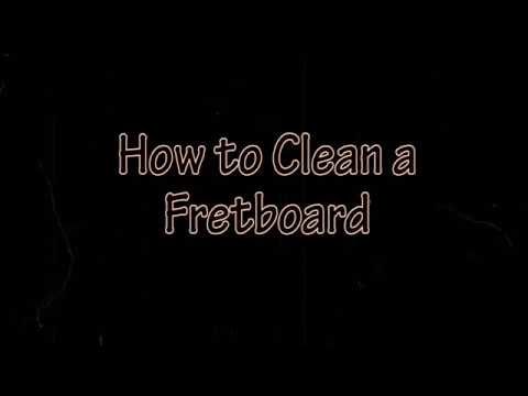 How to clean a fretboard