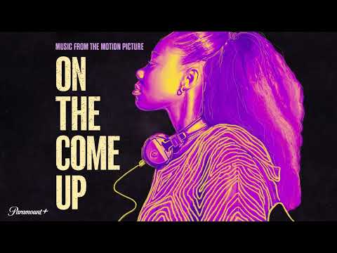 On The Come Up (Film Version) by Jamila C. Gray  (From the Motion Picture "On The Come Up")