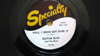 Guitar Slim - Well I Done Got Over It