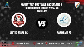 KSFA | SUPER DIVISION LEAGUE 2025 - 26 | R - 13 | UNITED STARS FC VS PARIKRMA FC | 29.10.25