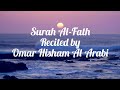 Surah Al-Fath Recited by Omar Hisham Al Arabi