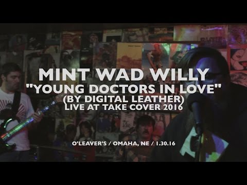 Mint Wad Willy - Young Doctors In Love (Digital Leather) | HN Live at Take Cover 2016