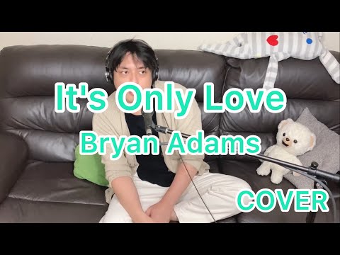 Bryan Adams - It's Only Love ( cover by TOKKY )