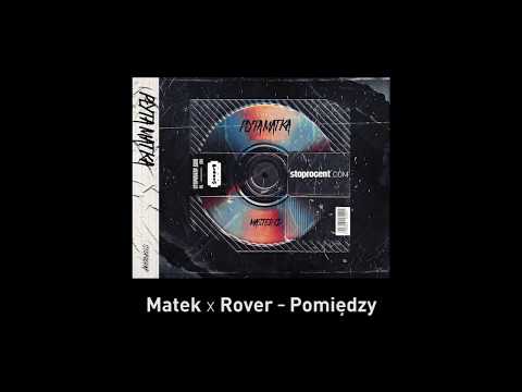 6. Matek x Rover - Pomiędzy CD2