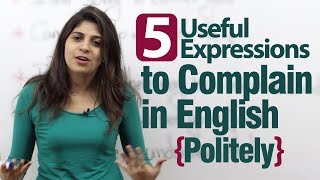 5 useful expressions to complain in English politely - Advance English lesson