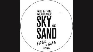 Paul Kalkbrener - Sky And Sand (Faul & Wad Remix)