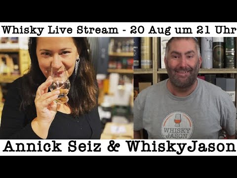 Whisky Live Stream mit Annick Seiz & WhiskyJason am 20 Aug um 21 Uhr